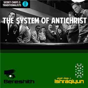 Secret Chiefs 3 - The System Of Antichrist / Bereshith