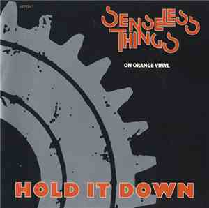 Senseless Things - Hold It Down