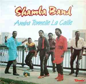 Shamba Band - Amba Tonelle La Caille