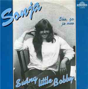 Sonja  - Swing Little Bobby / Oke, Ga Je Mee