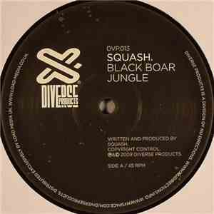 Squash  - Black Boar Jungle / Heavy Revs
