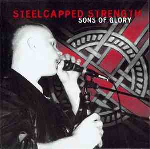 Steelcapped Strength - Sons Of Glory