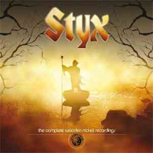 Styx - The Complete Wooden Nickel Recordings