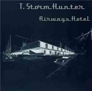 T. Storm Hunter - Airways Hotel