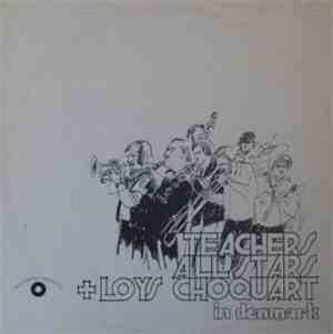 Teachers All Stars + Loys Choquart - In Denmark