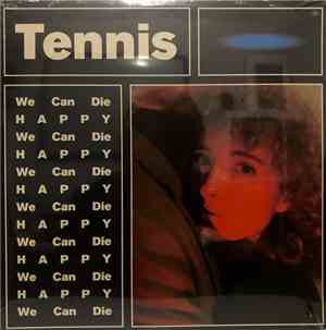 Tennis  - We Can Die Happy