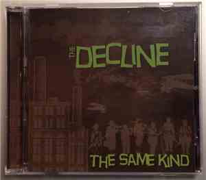 The Decline  - The Same Kind