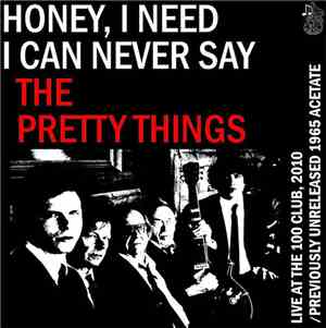 The Pretty Things - Honey, I Need / I Can Never Say