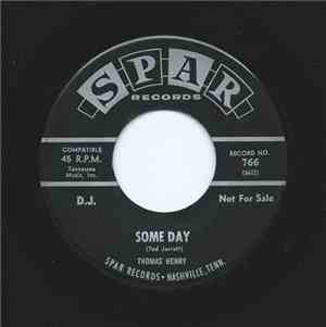 Thomas Henry - Some Day / You Don't Want My Love