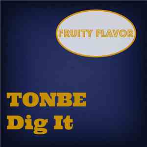 Tonbe - Dig It