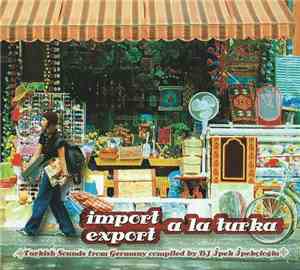 Various - Import Export A La Turka