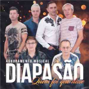 Agrupamento Musical Diapasão - Quem Foi Que Disse