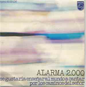 Alarma 2.000 - me gustaria enseñar al mundo a cantar