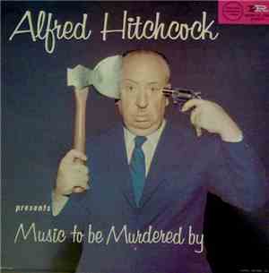 Alfred Hitchcock And Jeff Alexander - Alfred Hitchcock Presents Music To Be ...