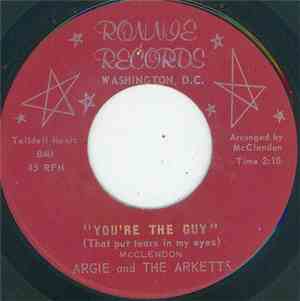 Argie And The Arketts - You're The Guy (That Put Tears In My Eyes)