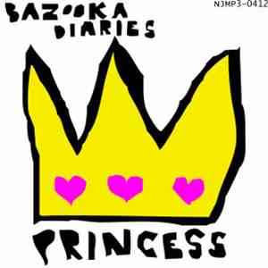 Bazooka Diaries - Princess