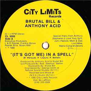 Brutal Bill & Anthony Acid - (It's Got Me) In A Spell / What Has Been Joine ...