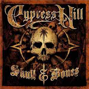 Cypress Hill - Skull & Bones