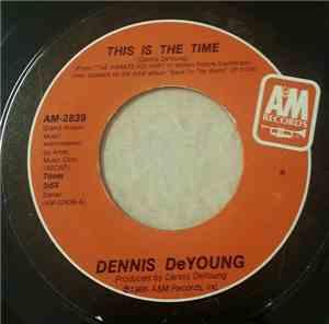 Dennis DeYoung - This Is The Time