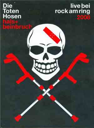 Die Toten Hosen - Hals + Beinbruch (Live Bei Rock Am Ring 2008)