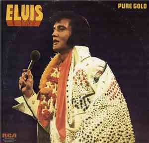 Elvis Presley - Pure Gold