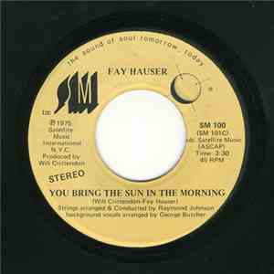 Fay Hauser - You Bring The Sun In The Morning