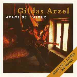 Gildas Arzel - Avant De T'Aimer