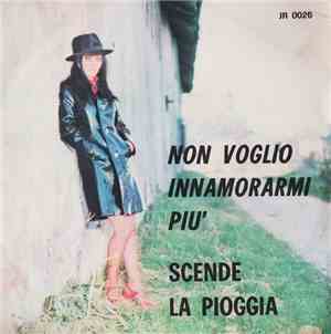 Gionchetta / Giampaolo - Non Voglio Innamorarmi Più / Scende La Pioggia