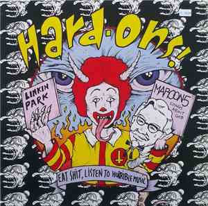 Hard-Ons - Eat Shit, Listen To Horrible Music