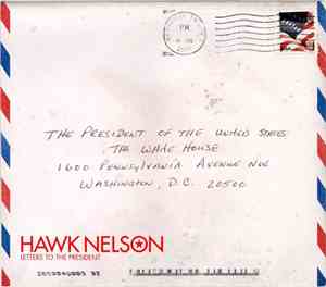 Hawk Nelson - Letters To The President