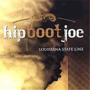 Hip Boot Joe - Louisiana State Line