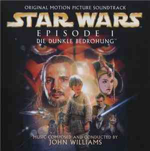 John Williams  - Star Wars Episode I - Die Dunkle Bedrohung (Original Motio ...