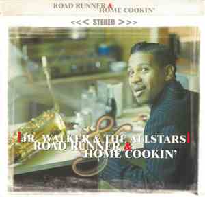 JR. Walker & The All Stars - Road Runner & Home Cookin'