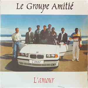 Le Groupe Amitié - L'Amour