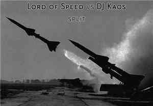 Lord Of Speed vs DJ Kaos  - Split
