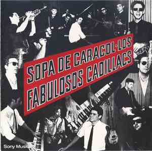 Los Fabulosos Cadillacs - Sopa De Caracol