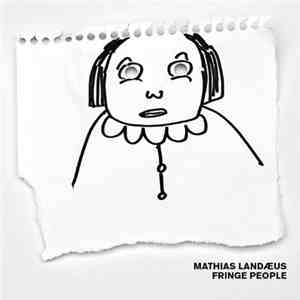 Mathias Landæus - Fringe People