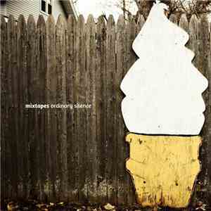 Mixtapes - Ordinary Silence