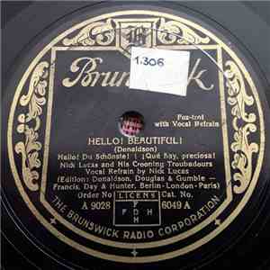 Nick Lucas And His Troubadours - Hello ! Beautiful ! / Running Between The  ...
