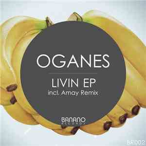 Oganes - Livin EP