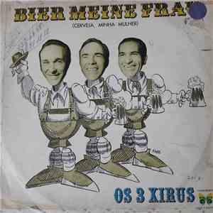 Os 3 Xirus - Bier Meine Frau