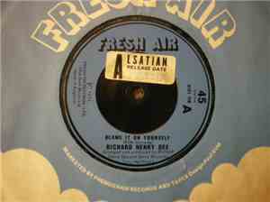 Richard Henry Dee - Blame It On Yourself / Be Mine