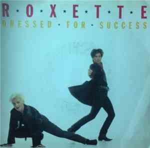 Roxette - Dressed For Success
