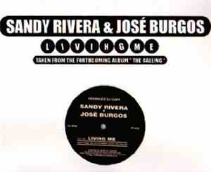 Sandy Rivera & Jose Burgos - Living Me