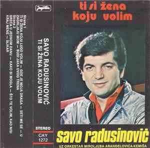 Savo Radusinović Uz Orkestar Miroljuba Aranđelovića Kemiša - Ti Si Žena Koj ...