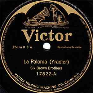 Six Brown Brothers  - La Paloma / Independentia