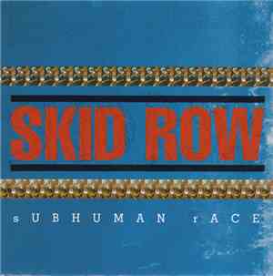 Skid Row - Subhuman Race