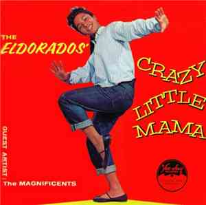 The Eldorados - Crazy Little Mama