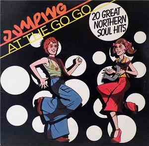Various - Jumping At The Go Go (20 Great Northern Soul Hits)
