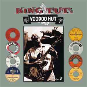 Various - King Tut's Voodoo Hut Vol. 3